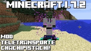 Minecraft 172 MOD TELETRANSPORTE CHACHIPISTACHI [upl. by Oirotciv]