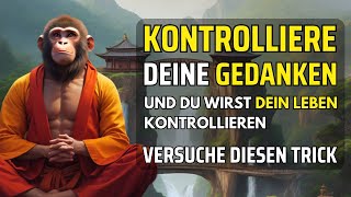 BEHERRSCHE die NEGATIVEN GEDANKEN  buddhistische Geschichte der Meditation 🐵 Der AFFE im GEIST [upl. by Herra299]