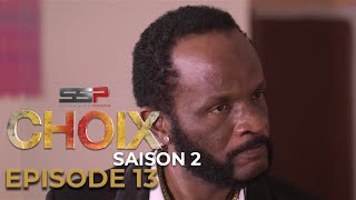 CHOIX  Saison 02  Episode 13  04 Mars 2022 [upl. by Theona751]