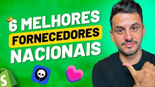 TOP 6 FORNECEDORES DROPSHIPPING NACIONAL  Integração Shopify Yampi  Cartpanda [upl. by Lyle274]