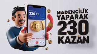 Madencilik yaparak 230₺ Kazan İnternetten Para Kazanma Yolları 2024 [upl. by Gainor443]