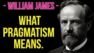 William James What Pragmatism Means [upl. by Cud]