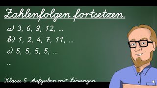 Einfache Zahlenfolgen fortsetzen  Aufgabe mit Lösungen  Klasse 5 [upl. by Huntington]