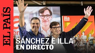 DIRECTO  Pedro Sánchez y Salvador Illa intervienen en un acto de campaña en Montmeló  EL PAÍS [upl. by Irodim]