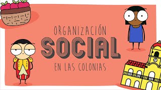 Organización social en las colonias [upl. by Eiuqnom852]