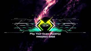 PRoject OxiD  Pay Your Dues Apathy [upl. by Ahsina]