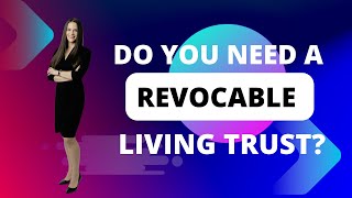 Revocable Living Trusts Explained By Someone Whos Not Selling Them [upl. by Novyar]