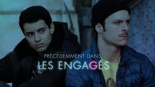 PRECEDEMMENT Les Engagés  Saison 1 [upl. by Nnire227]