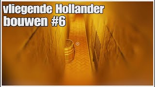 Vliegende Hollander bouwen 6 [upl. by Hutson]