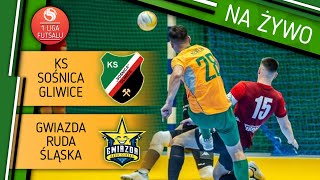 Ks Sośnica Gliwice Futsal  Gwiazda Ruda Śląska Futsal  transmisja na żywo [upl. by Iadahs]