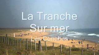 La Tranche Sur Mer Les Conches  Plages et littoral  Vidéo [upl. by Oiligriv373]