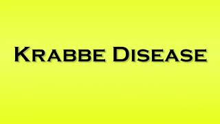 Pronunciation of Krabbe Disease [upl. by Phenice730]