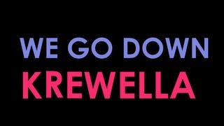 【Lyrics】WE GO DOWN  KREWELLA [upl. by Eessej]