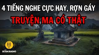 Recap  4 tiếng nghe truyện ma tâm linh CÓ THẬT CỰC HAY SỢ DỄ NGỦ chuyenma truyendemkhuya [upl. by Anialad243]