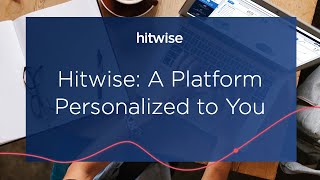 Hitwise A Platform Personalized to You [upl. by Adnohral]