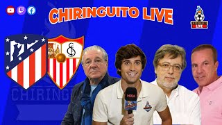 ATLÉTICO  SEVILLA Copa del Rey  CHIRINGUITO LIVE [upl. by Notwen]