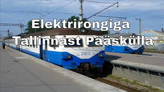 Real  Elektrirongiga Tallinnast Pääskülla [upl. by Helbonnas]