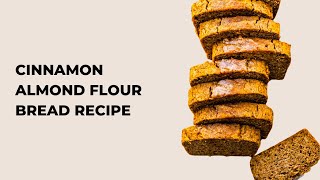 PALEO CINNAMON ALMOND FLOUR BREAD [upl. by Atteuqnas4]