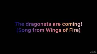 The dragonets are coming song from wings Of Fire [upl. by Hallee294]