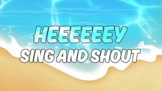 Sing and Shout Song Lyrics Video [upl. by Oribelle367]