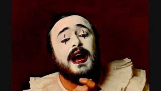 Luciano Pavarotti I Pagliacci R Leoncavallo [upl. by Wertheimer670]