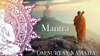 MANTRAOM SURYAY NAMAHAVYANAH [upl. by Oryaj55]