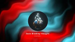 Jack Bradley Vaught  Overlook [upl. by Swigart]