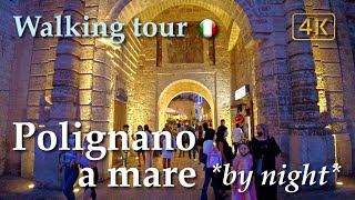 Polignano a Mare by night Puglia Italy【Walking Tour】4K [upl. by Yelak]