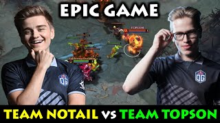 NOTAIL Knew how to ANNOYED TOPSON in MIDLANE EPIC GAME TEAM TOPSON vs TEAM NOTAIL [upl. by Bevus]