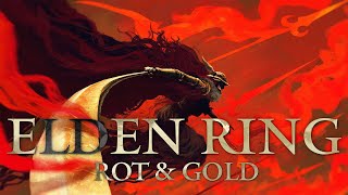 An Incorrect Summary of Elden Ring  Rot amp Gold [upl. by Aicel]