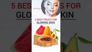 GLOWING SKIN TIPS 🌟 5 fruits for glowing skin 🌟 trending skincareroutine skincaretips [upl. by Yam166]