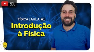 Introdução ao Estudo da Física e Grandezas  Física  aula 1  prof Yuri Alves  Extensivo NPAC [upl. by Urbani893]