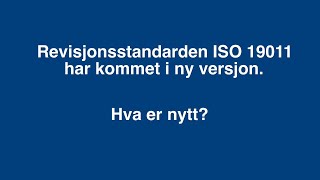 Revisjonsstandarden ISO 19011 hva er nytt [upl. by Estey82]