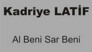 Kadriye Latif  Al Beni Sar Beni [upl. by Scarlet]