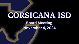 Corsicana ISD November 4 2024 Board Workshop [upl. by Ecirtemed]