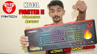 FANTECH K613L FIGHTER II 104 Keys Full Size Gaming Keyboard  Unboxing amp Quick Review 🔥🔥🔥 [upl. by Vonnie]