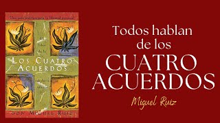 ¿Por qué todos hablan del libro LOS CUATRO ACUERDOS [upl. by Schofield]