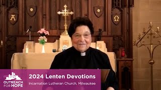 2024 OFH Lenten Devotions Incarnation Lutheran Milwaukee  quotBody of Christquot [upl. by Zenda]