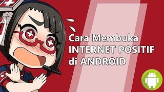 Cara Membuka Internet Positif di Android [upl. by Ainolopa]