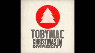 tobyMac  Santascominbakaround [upl. by Coppola24]