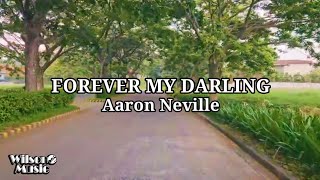 Forever My Darling Lyrics  Aaron Neville [upl. by Nodnek]