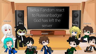 Isekai Fandom react to Russianbadger quotGod has left the serverquot part 1 of 2 [upl. by Carolyn]