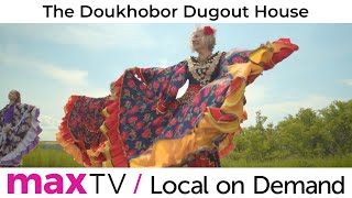 The Doukhobor Dugout House in Blaine Lake  SaskTel maxTV Local [upl. by Oppen]