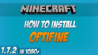 Minecraft 172  How to Install Optifine Mod 1080p Forge [upl. by Macintyre]