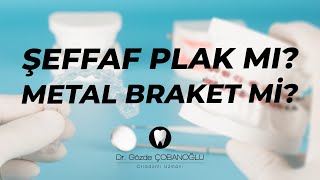 Şeffaf Plak mı Metal Braket mi [upl. by Zoha74]