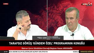 TARAFSIZ GÖRÜŞ quotGündem Özelquot  Cebrail UYANIK Hasan ARGÜNAĞA [upl. by Ahtabat]