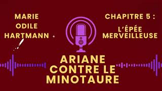 Ariane contre le Minotaure Chapitre 5  Lépée merveilleuse [upl. by Nwahsyt]