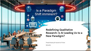 Redefining Qualitative Research Is AI Leading Us to a New Paradigm [upl. by Ziguard]