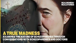 A True Madness Schizophrenia Mental Illness Documentary [upl. by Warram349]