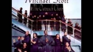 God is still on the Throne Michael Scott amp Outreach Choir [upl. by Hindu]